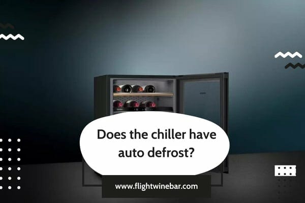 Does the chiller have auto defrost