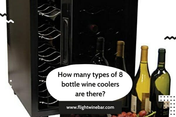 How many types of 8 bottle wine coolers are there