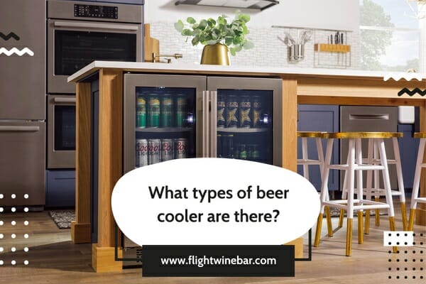 What types of beer cooler are there