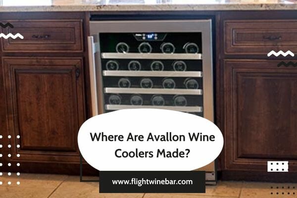 Where Are Avallon Wine Coolers Made