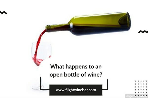 What happens to an open bottle of wine
