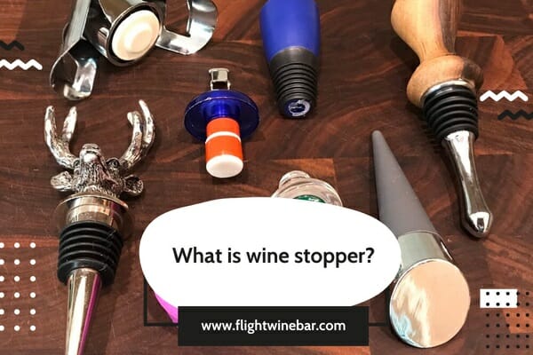 What is wine stopper