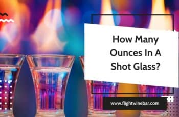 How Many Ounces In A Shot Glass? Sizes Of A Shot Glass