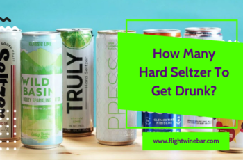 How Many Hard Seltzer To Get Drunk?