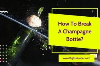 How To Break A Champagne Bottle?