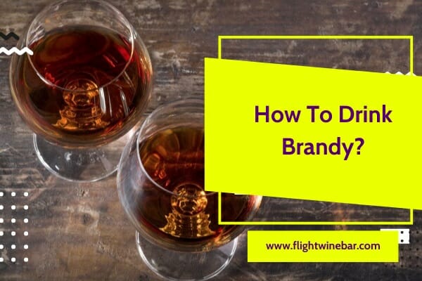 How To Drink Brandy