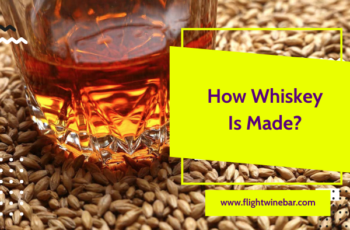 How Whiskey Is Made: 9 Types of Whiskey