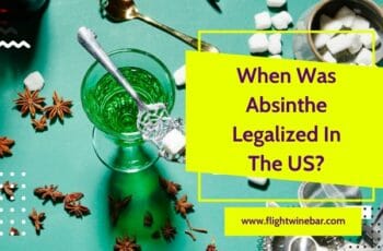 When Was Absinthe Legalized In The US?