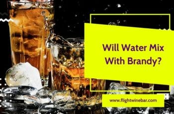 Will Water Mix With Brandy?