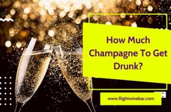 How Much Champagne To Get Drunk?