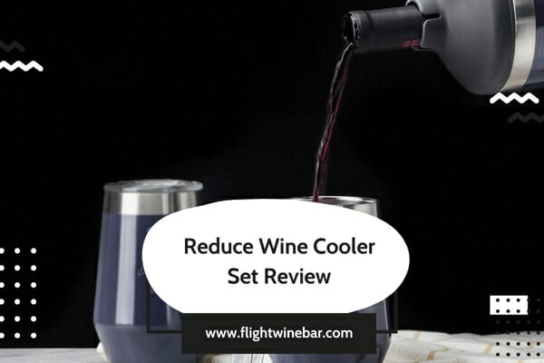 Reduce Wine Cooler Set Review
