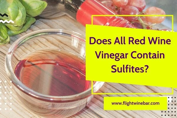 Does All Red Wine Vinegar Contain Sulfites
