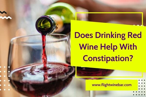 Does Drinking Red Wine Help With Constipation
