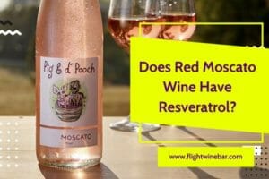 Does Red Moscato Wine Have Resveratrol