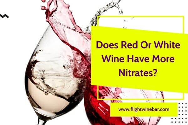 Does Red Or White Wine Have More Nitrates