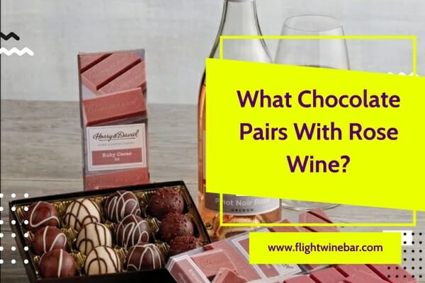 What Chocolate Pairs With Rose Wine