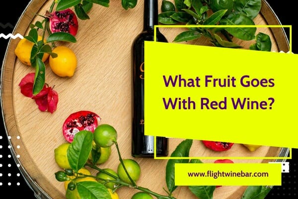 What Fruit Goes With Red Wine