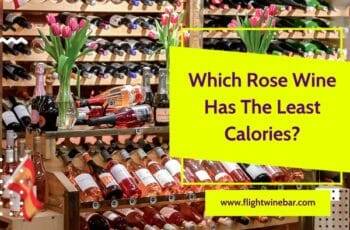 Which Rose Wine Has The Least Calories?