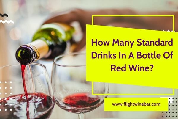 How Many Standard Drinks In A Bottle Of Red Wine