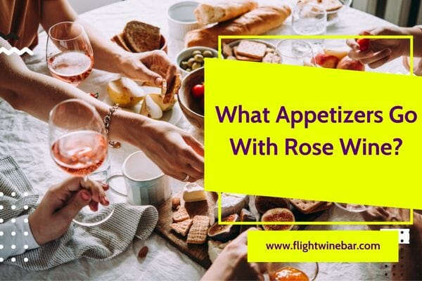 What Appetizers Go With Rose Wine?