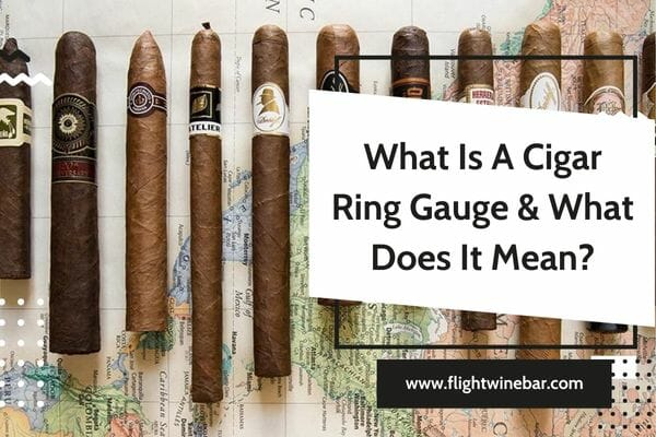 What Is A Cigar Ring Gauge & What Does It Mean