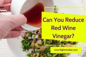 Can You Reduce Red Wine Vinegar