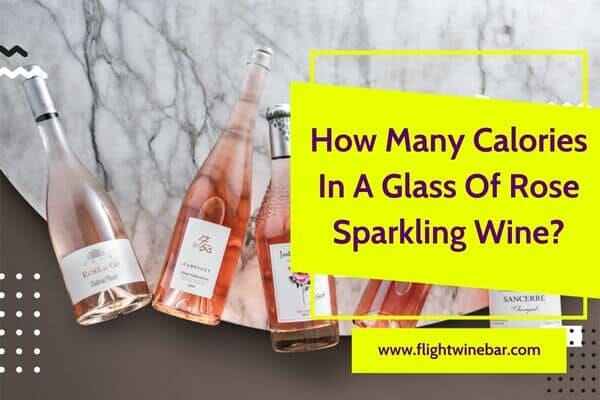 How Many Calories In A Glass Of Rose Sparkling Wine