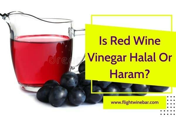 Is Red Wine Vinegar Halal Or Haram