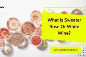 What Is Sweeter Rose Or White Wine