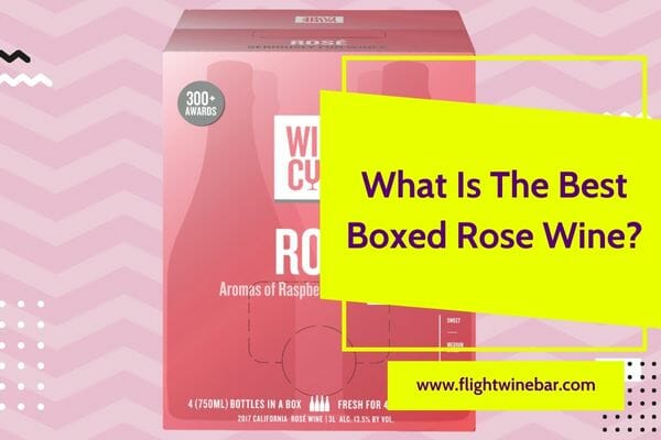 What Is The Best Boxed Rose Wine