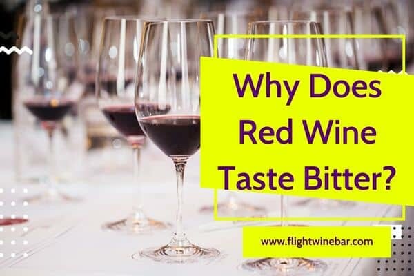 Why Does Red Wine Taste Bitter