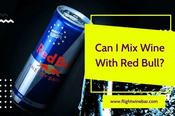 Can I Mix Wine With Red Bull