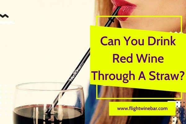 Can You Drink Red Wine Through A Straw