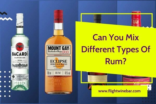 Can You Mix Different Types Of Rum