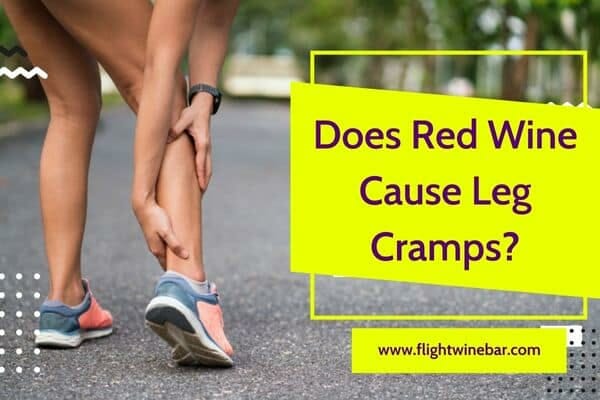 Does Red Wine Cause Leg Cramps