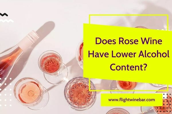Does Rose Wine Have Lower Alcohol Content