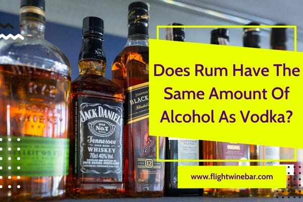 Does Rum Have The Same Amount Of Alcohol As Vodka