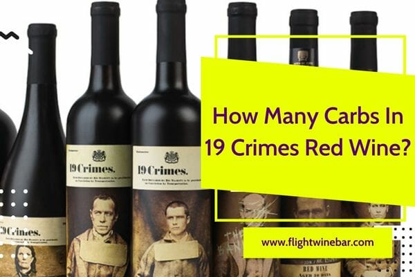 How Many Carbs In 19 Crimes Red Wine