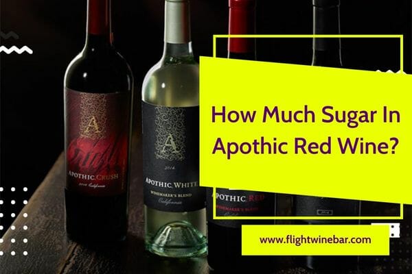 How Much Sugar In Apothic Red Wine