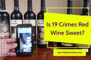 Is 19 Crimes Red Wine Sweet