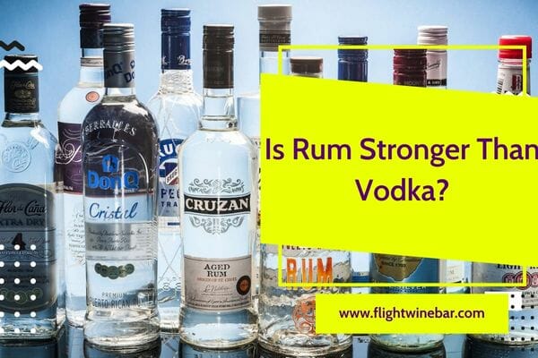Is Rum Stronger Than Vodka