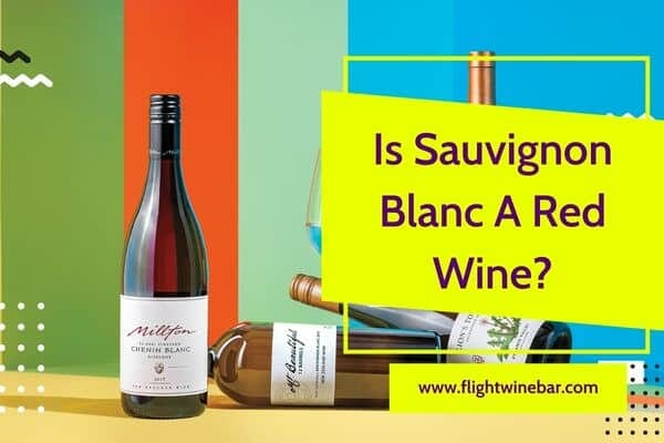 Is Sauvignon Blanc A Red Wine