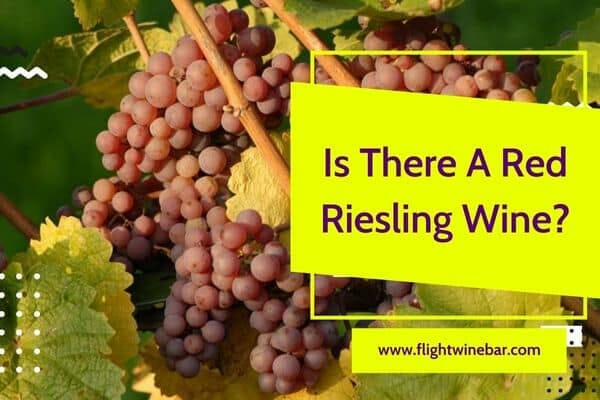 Is There A Red Riesling Wine
