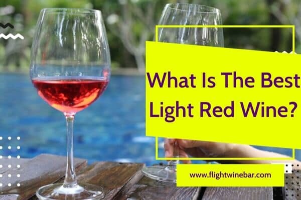 What Is The Best Light Red Wine