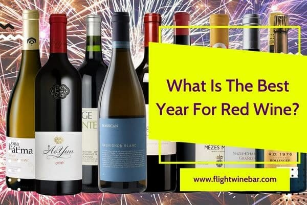 What Is The Best Year For Red Wine