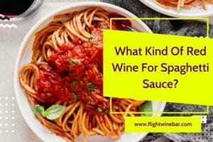 What Kind Of Red Wine For Spaghetti Sauce