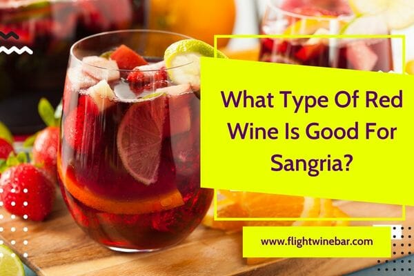 What Type Of Red Wine Is Good For Sangria