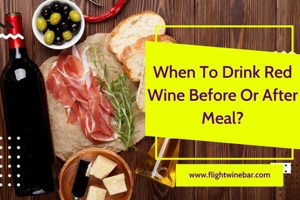 When To Drink Red Wine Before Or After Meal