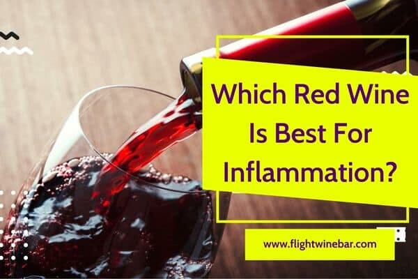 Which Red Wine Is Best For Inflammation