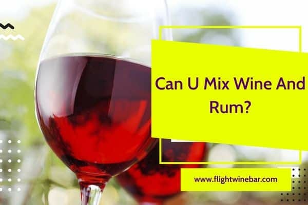 Can U Mix Wine And Rum